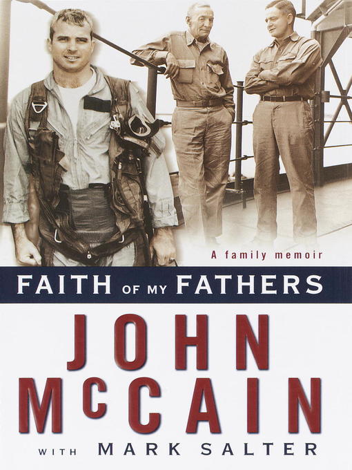 Title details for Faith of My Fathers by John McCain - Available